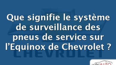 Que signifie le système de surveillance des pneus de service sur l’Equinox de Chevrolet ?